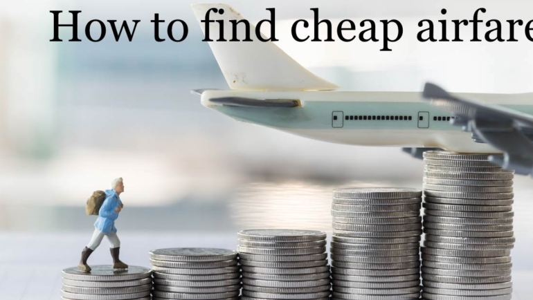 How to find cheap airfare?